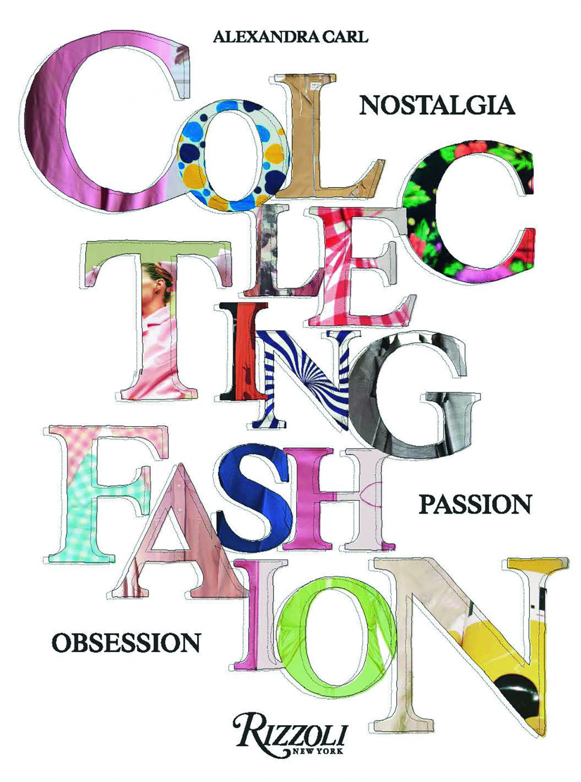 Yakın zamanda moda arşivi Alexandra Carl, Angelo Flaccavento ve Dr. Dimitrios Tsivrikos’un hazırladığı, Rizzoli tarafından yayımlanan Collecting Fashion kitabıyla da taçlandırıldı.